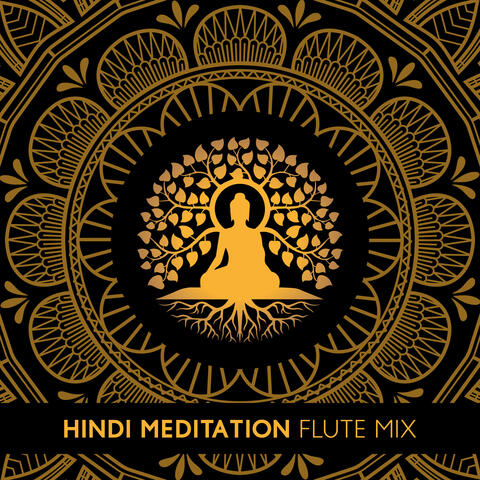 Hindi Meditation Flute Mix – Deep Healing Oriental Music: Relaxing Ambience