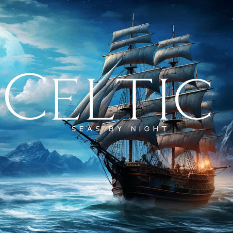 Celtic Seas by Night: Enchanting Harp Music with Healing Nature Sounds to Harmonize Your Soul & Connect with the Universe