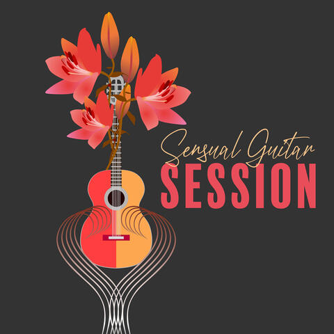 Sensual Guitar Session: Background Date Night Romantic Guitar Music