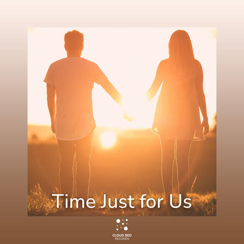Time Just for Us