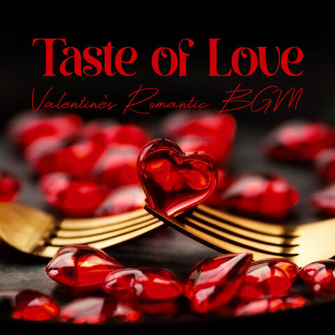 Taste of Love: Valentine's Day Romantic Saxophone BGM Jazz for Restaurants, Cafe Bar, Dinner at Home, Sweet Breakfast Mood
