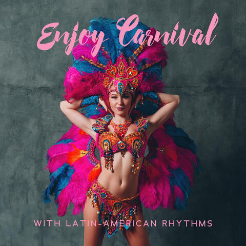 Enjoy Carnival With Latin-American Rhythms