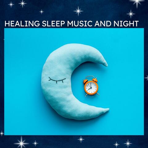 Healing Sleep Music and Night