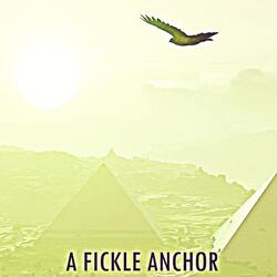 A Fickle Anchor