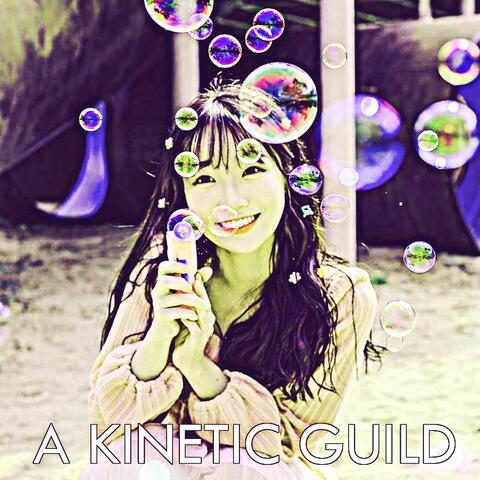 A Kinetic Guild