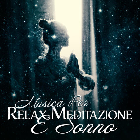 Musica Per Relax Meditazione E Sonno