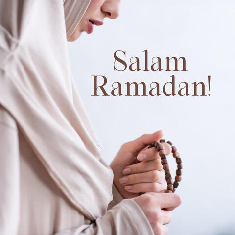 Salam Ramadan! Islamic Worship And Devotional Music
