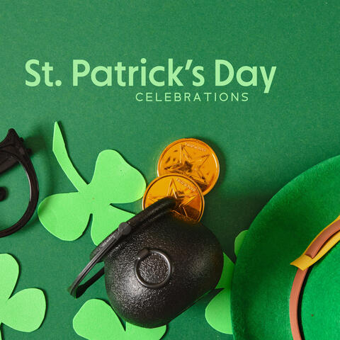 St. Patrick’s Day Celebrations – Music To Party Like An Irish!