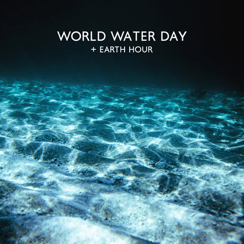 World Water Day + Earth Hour = Pure Sounds From Nature