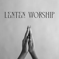 Lenten Prayer