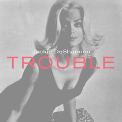 Trouble