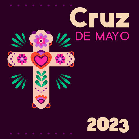Cruz De Mayo 2023 – Music To Celebrate The Fiesta De Las Cruces