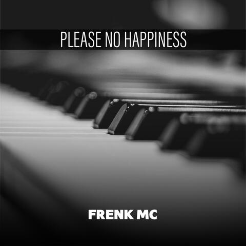 Please No Happiness