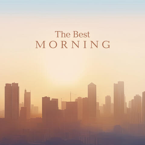The Best Morning: Jazz to Enjoy Morning Coffee Ritual