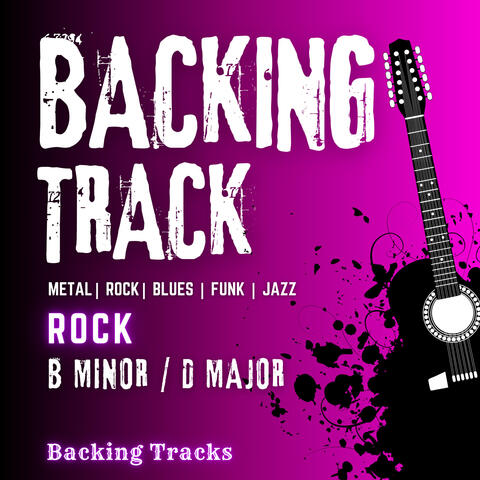 Rock Backing Track in B Minor & D Major