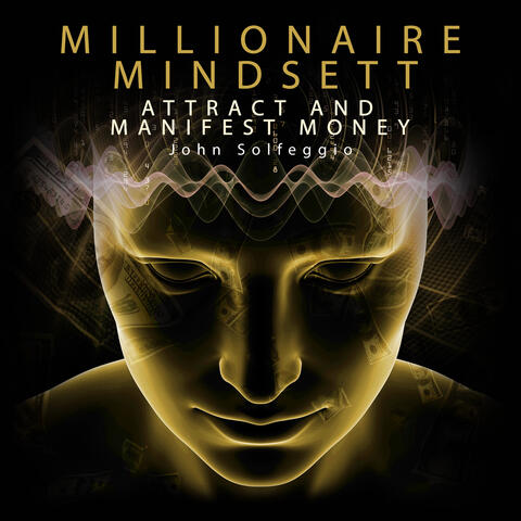 Millionaire Mindsett: Attract and Manifest Money