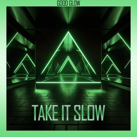 Take It Slow