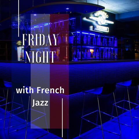 Friday Night with French Jazz