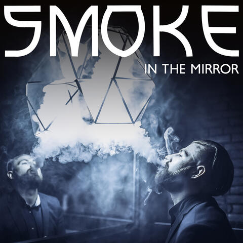 Smoke in The Mirror: Blues for Men