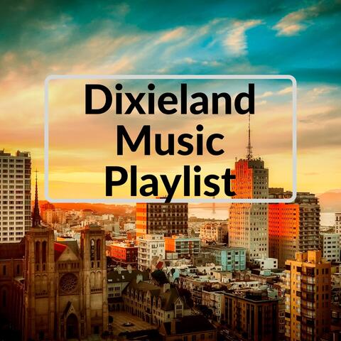 Dixieland Music Playlist