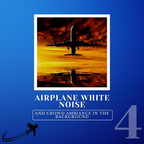 Airplane White Noise and Crowd Ambiance in the Background 4