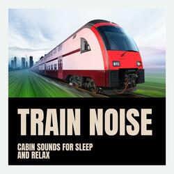 Train Sounds for Sleep (Loopable) (Sound for Sleep)