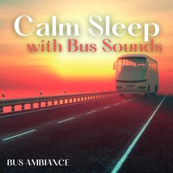 Sleep Cycle (Bus Ride Sound) (Sound for Sleep)