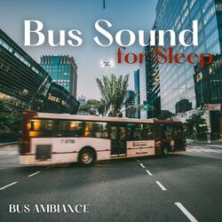 Fear Relief (Bus Ride Sound) (Sound for Sleep)