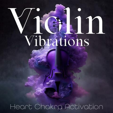 Violin Vibrations: Heart Chakra Activation