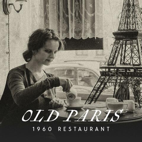 Old Paris: 1960 Restaurant and Dance with Friends