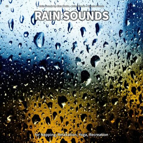 #1 Rain Sounds for Napping, Relaxation, Yoga, Recreation