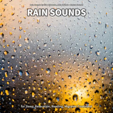 #1 Rain Sounds for Sleep, Relaxation, Reading, Migraine Treatment