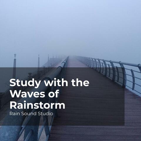Study with the Waves of Rainstorm