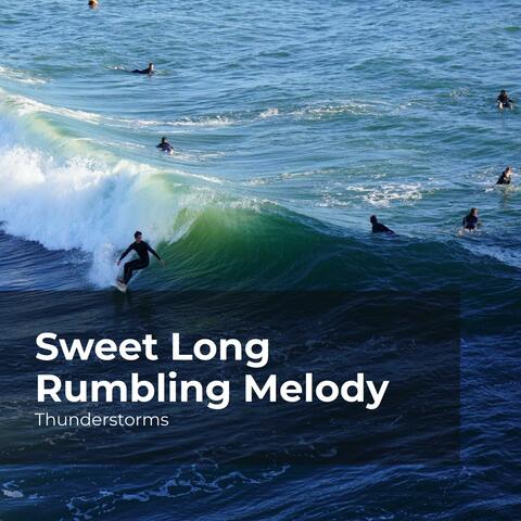Sweet Long Rumbling Melody