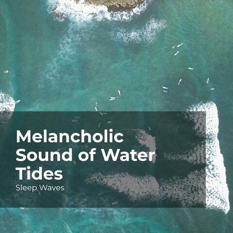 Melancholic Sound of Water Tides