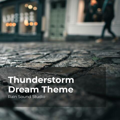 Thunderstorm Dream Theme