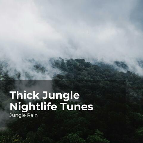 Thick Jungle Nightlife Tunes