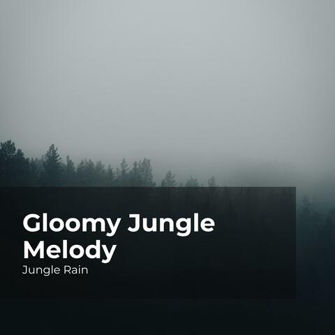 Gloomy Jungle Melody