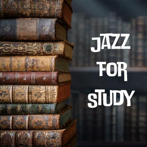 Jazz for Study: Smooth Piano Lounge for Concentration, Focus, Brain Power
