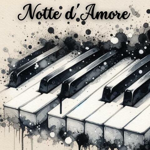 Notte d'Amore: Piano Music for a Night of Love
