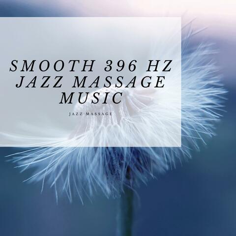 Smooth 396 Hz Jazz Massage Music