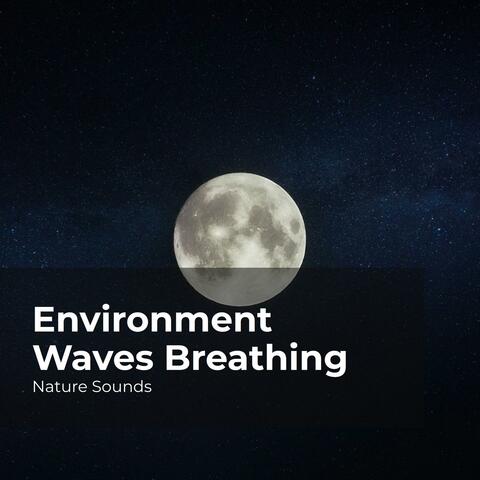 Environment Waves Breathing