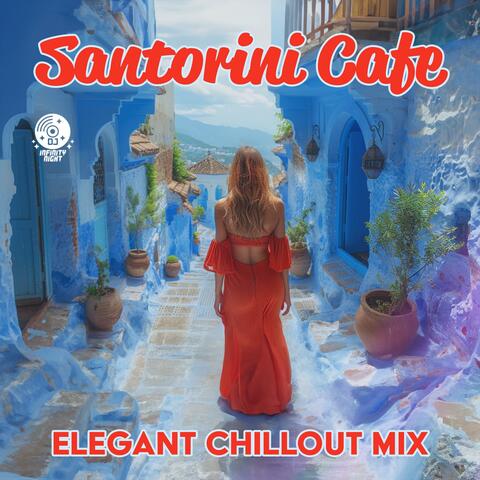 Santorini Cafe: Chillout Mix, Elegant Lounge Café
