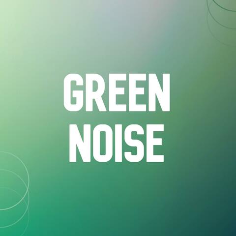 Green Noise