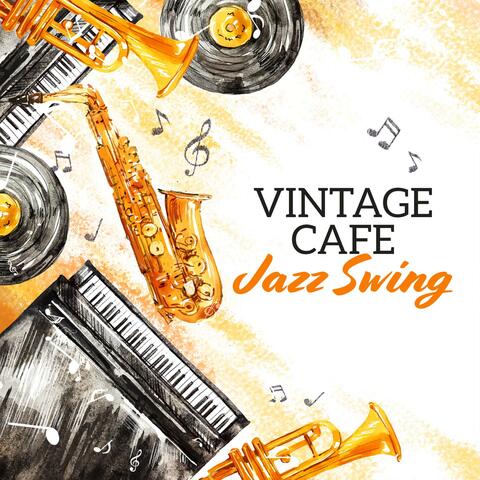 Vintage Cafe Jazz Swing: Saxophone and Guitar Chillout Moments, Bar Lounge Session