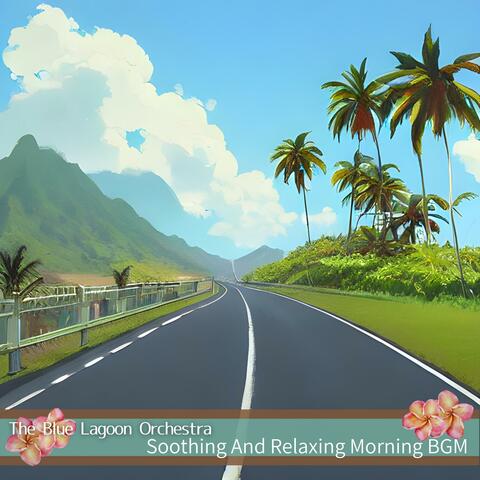 Soothing and Relaxing Morning Bgm