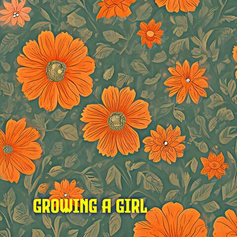 Growing a Girl