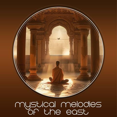 Mystical Melodies of the East