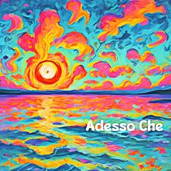 Adesso Che