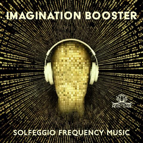 Imagination Booster – Solfeggio Frequency Music